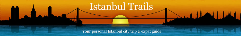 Istanbul Trails - Your personal city trip & expat guide for Istanbul